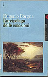 Immagine della copertina del libro L'arcipelago delle emozioni di Eugenio Borgna